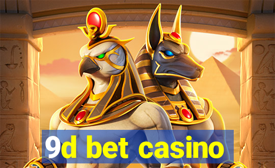 9d bet casino